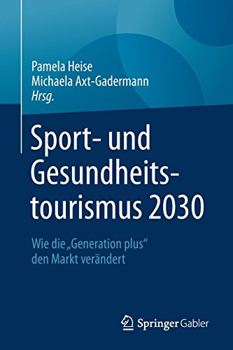 Sport- und Gesundheitstourismus 2030: Wie die „Generation plus“ den Markt verändert