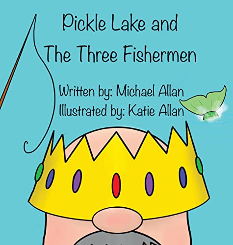 Pickle Lake and the Three Fishermen