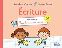 Ecriture, GS : découverte, vers l'écriture cursive