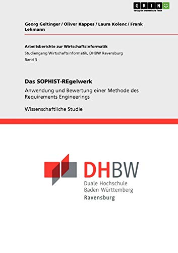 Das SOPHIST-REgelwerk: Anwendung und Bewertung einer Methode des Requirements Engineerings