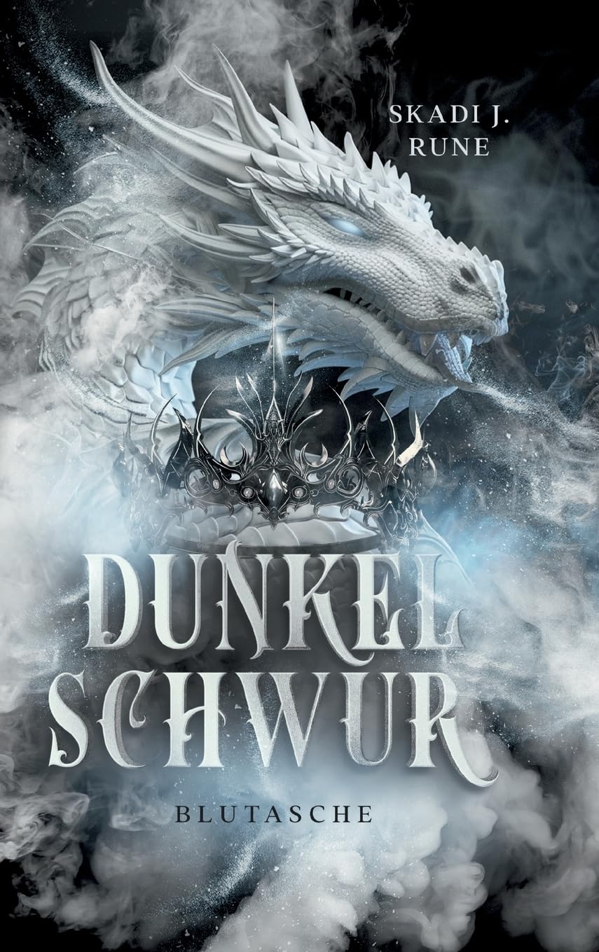 Dunkelschwur: Blutasche - Dark Fantasy über Drachenreiter, verbotene Magie und einen uralten Schwur