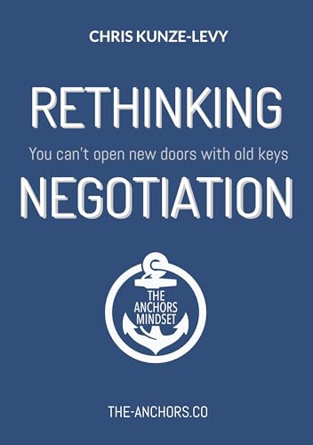 Rethinking Negotiation: You can't open new doors with old keys