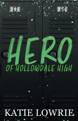 Hero of Hollowdale High (Rebels of Hollowdale High, Band 1)