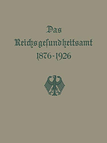 Das Reichsgesundheitsamt 1876-1926 (German Edition)