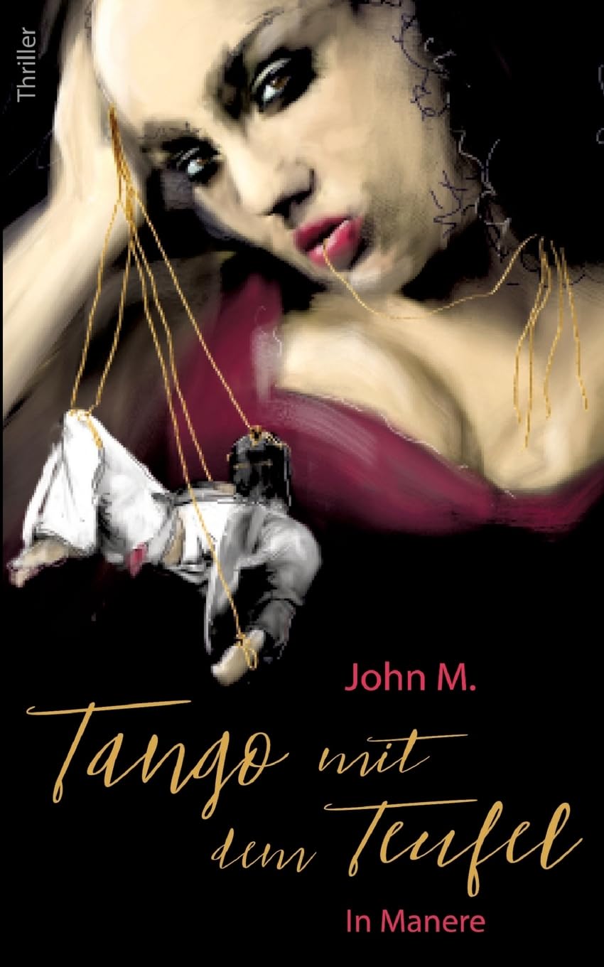 Tango mit dem Teufel in Manere: Ein spannender Spionagethriller in einem Netz aus Lügen und Verrat