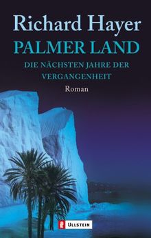 Palmer Land: Die nächsten Jahre der Vergangenheit