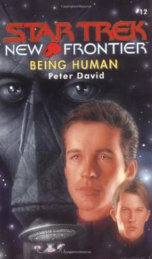 Being Human (Star Trek: New Frontier, Band 12)