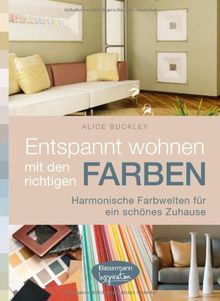 Entspannt wohnen mit den richtigen Farben: Harmonische Farbwelten für ein schönes Zuhause