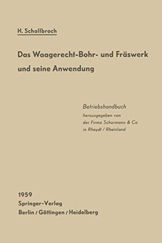 Das Waagerecht-Bohr- und Fräswerk und seine Anwendung: Betriebshandbuch