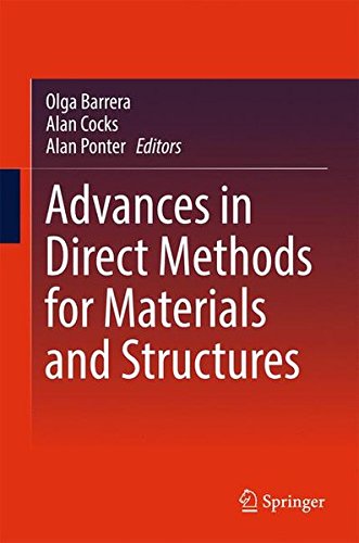 Advances in Direct Methods for Materials and Structures