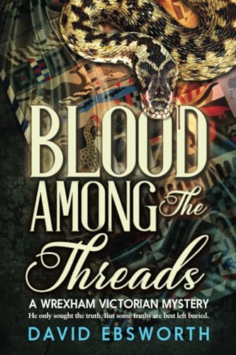 Blood Among the Threads: A Wrexham Victorian Mystery