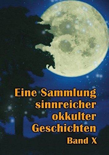 Eine Sammlung sinnreicher okkulter Geschichten: Band X