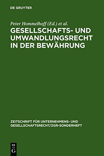 Gesellschafts- und Umwandlungsrecht in der Bewährung: Brandenburger ZGR-Symposion vom 20. und 21. Juni 1997 in Brandenburg/Havel (Zeitschrift für ... Gesellschaftsrecht/ZGR – Sonderheft, Band 14)