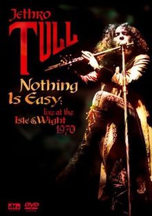 Jethro Tull - Nothing is Easy: Live at the Isle of Wight 1970