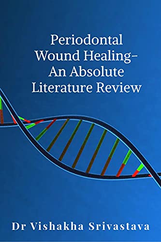 Periodontal wound healing - An Absolute Literature Review