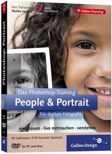 Das Photoshop-Training für digitale Fotografie: People und Portrait. Aktuell zu Photoshop CS2