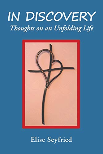 In Discovery: Thoughts on an Unfolding Life