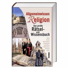 Allgemeinwissen Religion: Das große Rätsel- und Wissensbuch