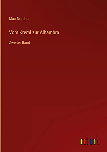 Vom Kreml zur Alhambra: Zweiter Band
