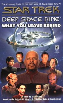 What You Leave Behind: Final Episode Novelization (Star Trek Deep Space Nine (Unnumbered Paperback))