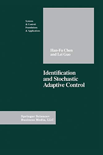Identification and Stochastic Adaptive Control (Systems & Control: Foundations & Applications)