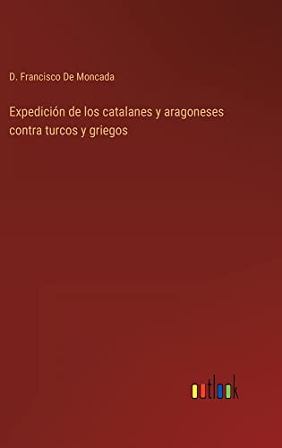 Expedición de los catalanes y aragoneses contra turcos y griegos