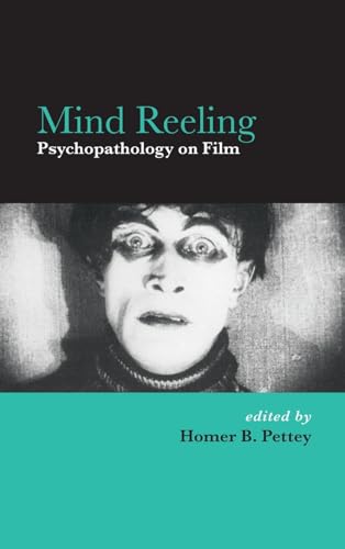 Mind Reeling: Psychopathology on Film (Suny Series, Horizons of Cinema)