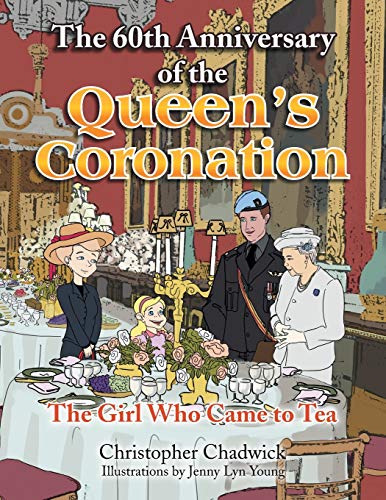 The 60th Anniversary of the Queen's Coronation: The Girl Who Came to Tea