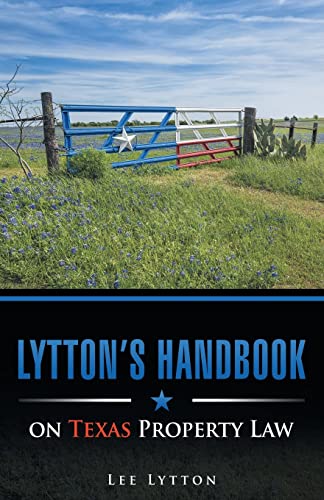 Lytton's Handbook on Texas Property Law