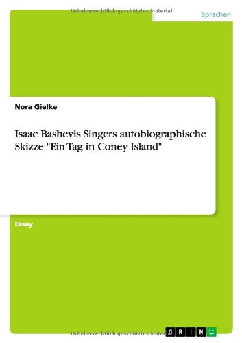 Isaac Bashevis Singers autobiographische Skizze Ein Tag in Coney Island