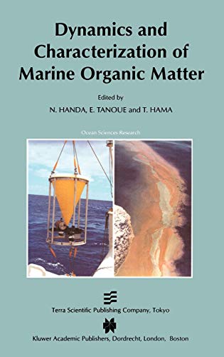 Dynamics and Characterization of Marine Organic Matter (Ocean Sciences Research, 2, Band 2)