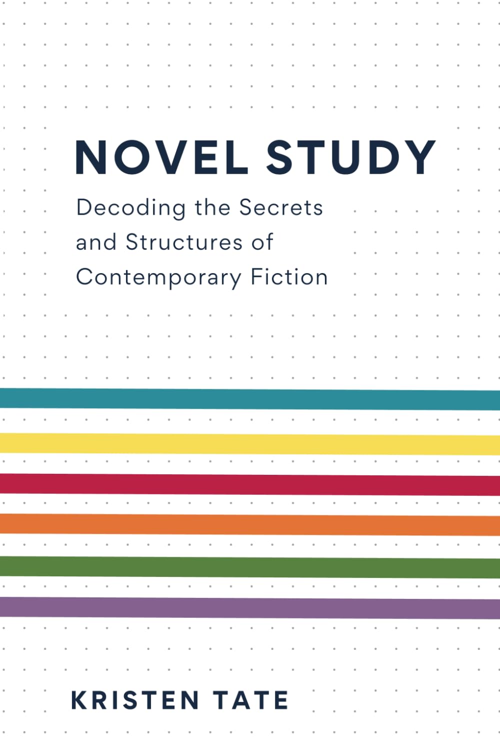 Novel Study: Decoding the Secrets and Structures of Contemporary Fiction