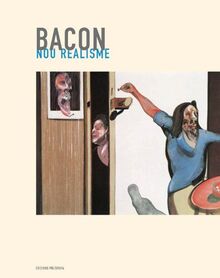 Bacon. Nou realisme (Arte moderno)