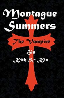 The Vampire: His Kith and Kin