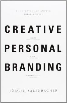 Creative Personal Branding : The Strategy to Answer : What´s Next ?