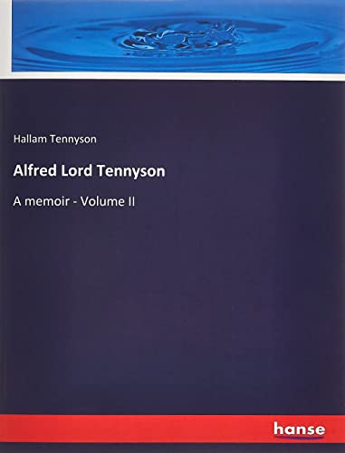 Alfred Lord Tennyson: A memoir - Volume II