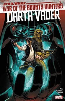 Star Wars: Darth Vader by Greg Pak Vol. 3: War of the Bounty Hunters