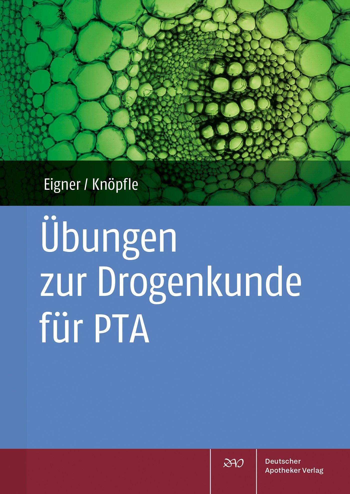 Eigner, Barbara: Übungen zur Drogenkunde für PTA