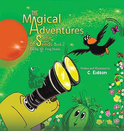 The Magical Adventures of Sadie and Seeds - Book 2