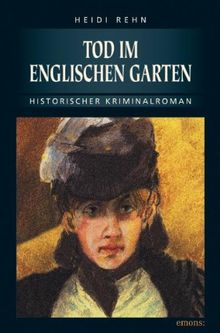 Tod im Englischen Garten: Historischer Kriminalroman