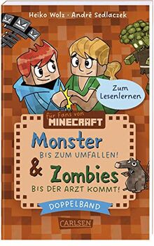 Lesenlernen mit Spaß – Minecraft: Doppelband – Enthält die Bände: Zombies – bis der Arzt kommt! (Band 1) / Monster – bis zum Umfallen! (Band 2): ... und Abenteuerbüchern | Erstlesebuch ab 6