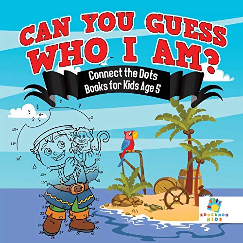 Can You Guess Who I Am? Connect the Dots Books for Kids Age 5