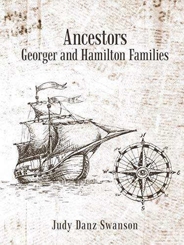 Ancestors Georger and Hamilton Families