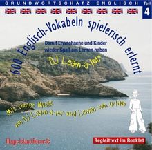 600 Englisch Vokabeln spielerisch erlernt, Grundwortschatz Teil  4, Audio-CD mit Booklet