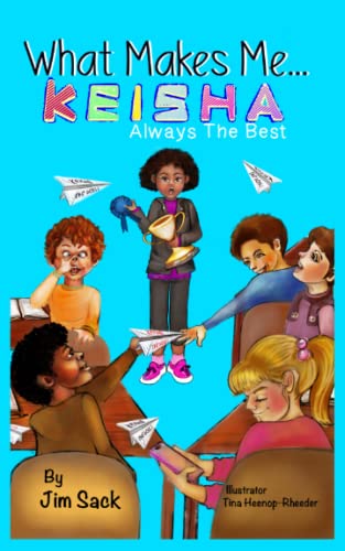 What Makes Me...Keisha: Always The Best