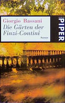 Die Gärten der Finzi-Contini: Roman (Piper Taschenbuch, Band 314)