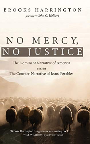 No Mercy, No Justice: The Dominant Narrative of America Versus the Counter-Narrative of Jesus' Parables