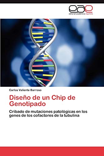Diseño de un Chip de Genotipado: Cribado de mutaciones patológicas en los genes de los cofactores de la tubulina