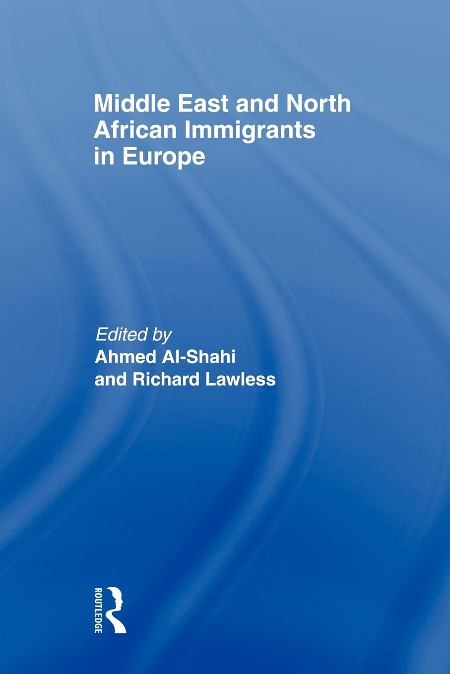 Middle East and North African Immigrants in Europe: Current Impact; Local and National Responses
