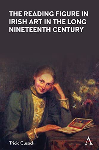 Reading Figure in Irish Art in the Long Nineteenth Century (Anthem Nineteenth-century)